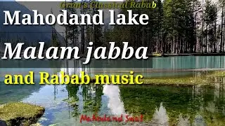 New Rabab music and short videos of mahodand kalam Swat and malamjabba