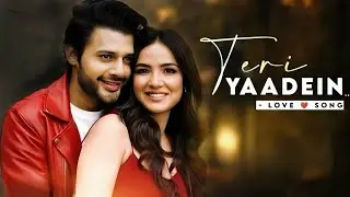 Teri Yaadein - Stebin Ben & Jasmin Bhasin | Sunny Inder | Kumaar | Love Songs 2025