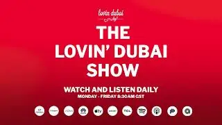 The Lovin Dubai Show : UAE Airspace, Dubai Billionaires & Viral Coffee