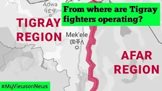 From where are Tigray fighters operating?