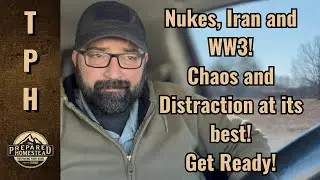 Nukes, Iran and WW3! Chaos and Distraction at its best! Get Ready!