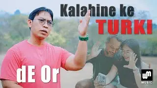 De Or - Kalahine ke Turki (Official Music Video)