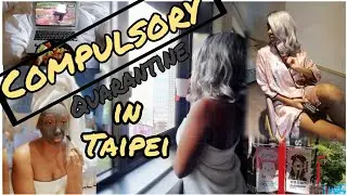 14 - Day Quarantine in Taipei| Compulsory| 台北強制性檢疫