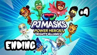 PJ MASKS POWER HEROES MIGHTY ALLIANCE V&Eacute;GIGJ&Aacute;TSZ&Aacute;S # 4 ENDING 