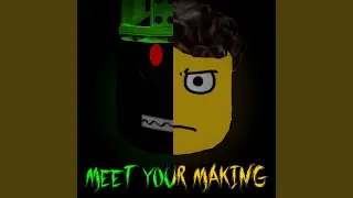 MEET YOUR MAKING