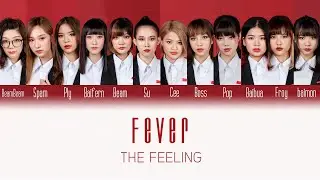 FEVER - The Feeling (Color Coded Lyrics)