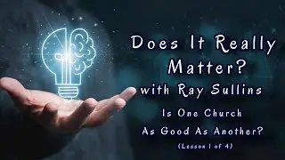 Is One Church As Good As Another?