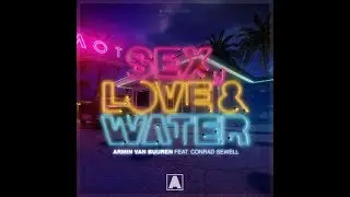 (Bounce) | Armin Van Buuren ft. Conrad Sewell - Sex Love And Water (B3NJAM!N Remix)