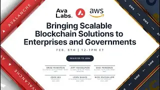 AWS x Avalanche: Bringing Scalable Blockchain Solutions to Enterprises and Governments
