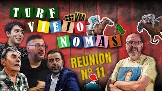 TURF, VIEJO NOMÁS - REUNIÓN N°11 CON DUKA