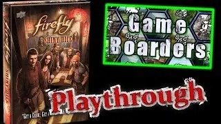 FireFly: Shiny Dice - Playthrough with Walker, Drayden, Spencer, & Stalone