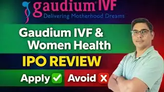 Gaudium IVF and Women Health IPO Detailed Analysis।