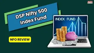 Обзор нового фонда DSP Nifty 500 Index Fund | Комплексный подход к инвестициям