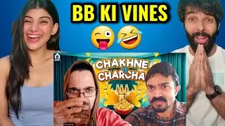 Chakhne Pe Charcha REACTION | BB KI VINES REACTION!!