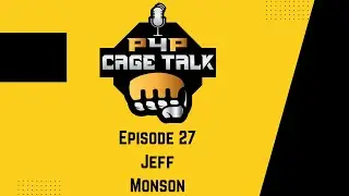 Episode 27: Jeff Monson; American Top Team, Covington, Masvidal, Fedor, Phone Booth Fighting