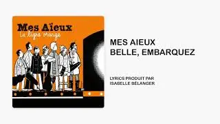 Mes A&iuml;eux - Belle, Embarquez (Lyrics)