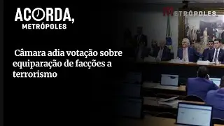 C&acirc;mara adia PL que equipara fac&ccedil;&atilde;o a terrorismo ap&oacute;s press&atilde;o