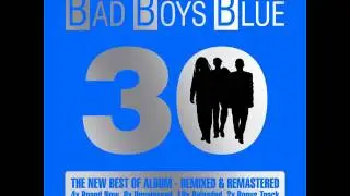 Bad Boys Blue - 30th Anniversary Megamix