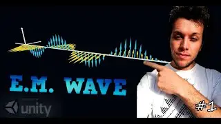 1D ELECTROMAGNETIC WAVE - PHYSICS COURSE in UNITY #1