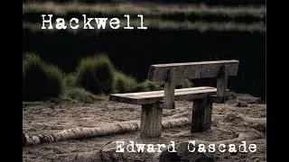 Hackwell - Edward Cascade
