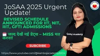 JoSAA 2025 Urgent Update!🔥 Revised Schedule Announced for IIT, NIT, IIIT, GFTI #JoSAA2025 #IIT2025