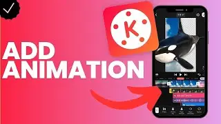 Как добавить анимацию к слою в Kinemaster?