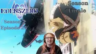 Head into the Aoi War Edens Zero Season 2 Episode 25 Reaction Season Finale