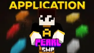 My Application for Pearl SMP