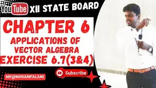 12th State Mathematics| Chapter 6- Applications of Vector Algebra| Exercise 6.7(3&4)| In Tamil