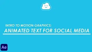 How to make Animated Text for Social Media: 101 (Adobe After Effects)