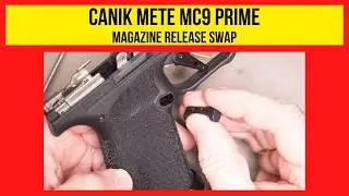 Canik METE MC9 Prime: Reversing the magazine release for a Lefty