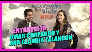 Omar Chaparro y Ana Claudia Talancón | Entrevista Como caído del cielo de Netflix