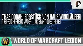 [Legion] Thas'dorah, Erbst&uuml;ck von Haus Windl&auml;ufer - Treffsicherheits-J&auml;ger [Artefakt]