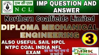 NCL Mechanical Diploma Previous year paper||Northern coal field Limited||NCL Most important question