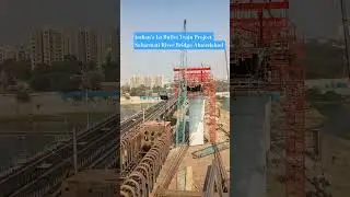 Sabarmati River Bridge l Indian's 1st Bullet Train Project l Ahmedabad to Mumbai