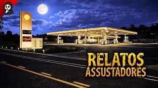 RELATO ASSUSTADOR EM UM POSTO DE GASOLINA | RELATOS REAIS DE TERROR