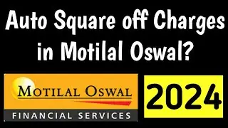 Auto square off charges in motilal oswal? || motilal oswal App auto square off charges