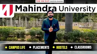 Inside the NEWEST B School | MAHINDRA UNIVERSITY MBA College REALITY | The IIM Guy Campus Diaries