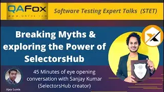 SelectorsHub - Breaking Myths and exploring its Powerful features (Learn in just 45 minutes)