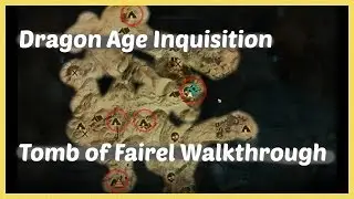 Dragon Age Inquisition - Tomb of Fairel Walkthrough