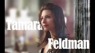 Tamara Feldman | Gorgeous | Tribute