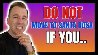 5 Reasons NOT to move to Santa Rosa Ca