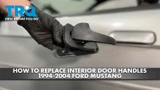 How to Replace Interior Door Handles 1994-2004 Ford Mustang