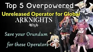 Мой топ-5 самых невыпущенных операторов для Global