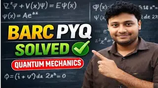 BARC PYQ Solved | Quantum Mechanics | Most Important Questions Explained @physicsgalaxy1537 #barc 