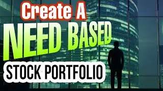 How To Create NEED Based Stocks Portfolio | New Topic For Stock Market 2023 | Advance portfolio