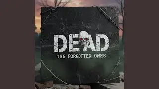 dead the forgotten ones