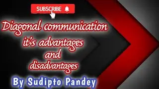 Diagonal Communication - its advantages and disadvantages