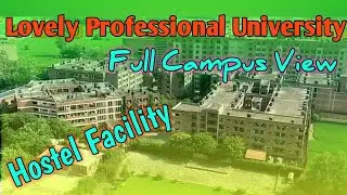 Lovely Professional University || Hostel Facility of LPU || LPU || LPU Campus tour