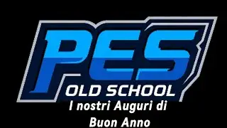 Auguri di Buon Anno da tutto Pes Old School